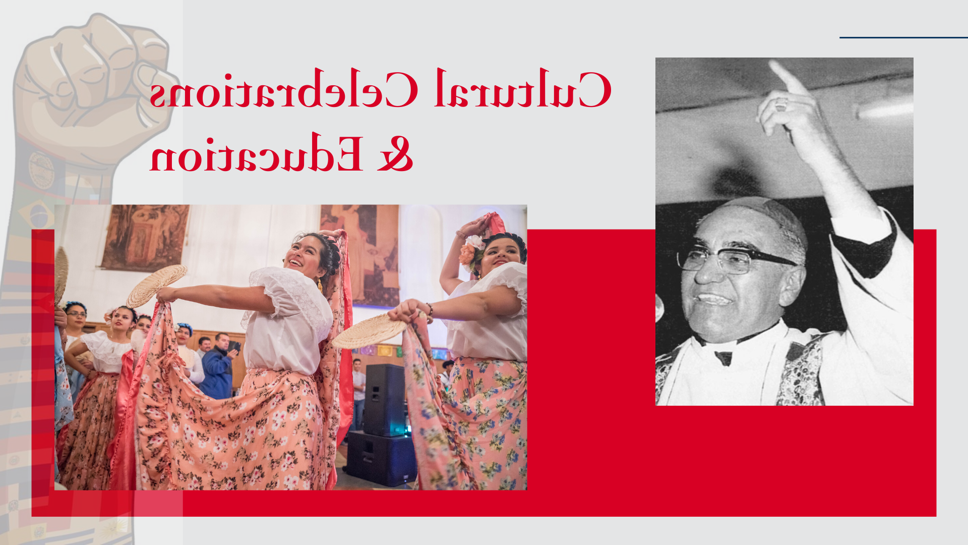 Red and grey banner with the words &quot;Cultural Celebrations and Education&quot; and an image of Oscar Romero and an image of dancers at a cultural celebration